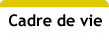 Cadre de vie
